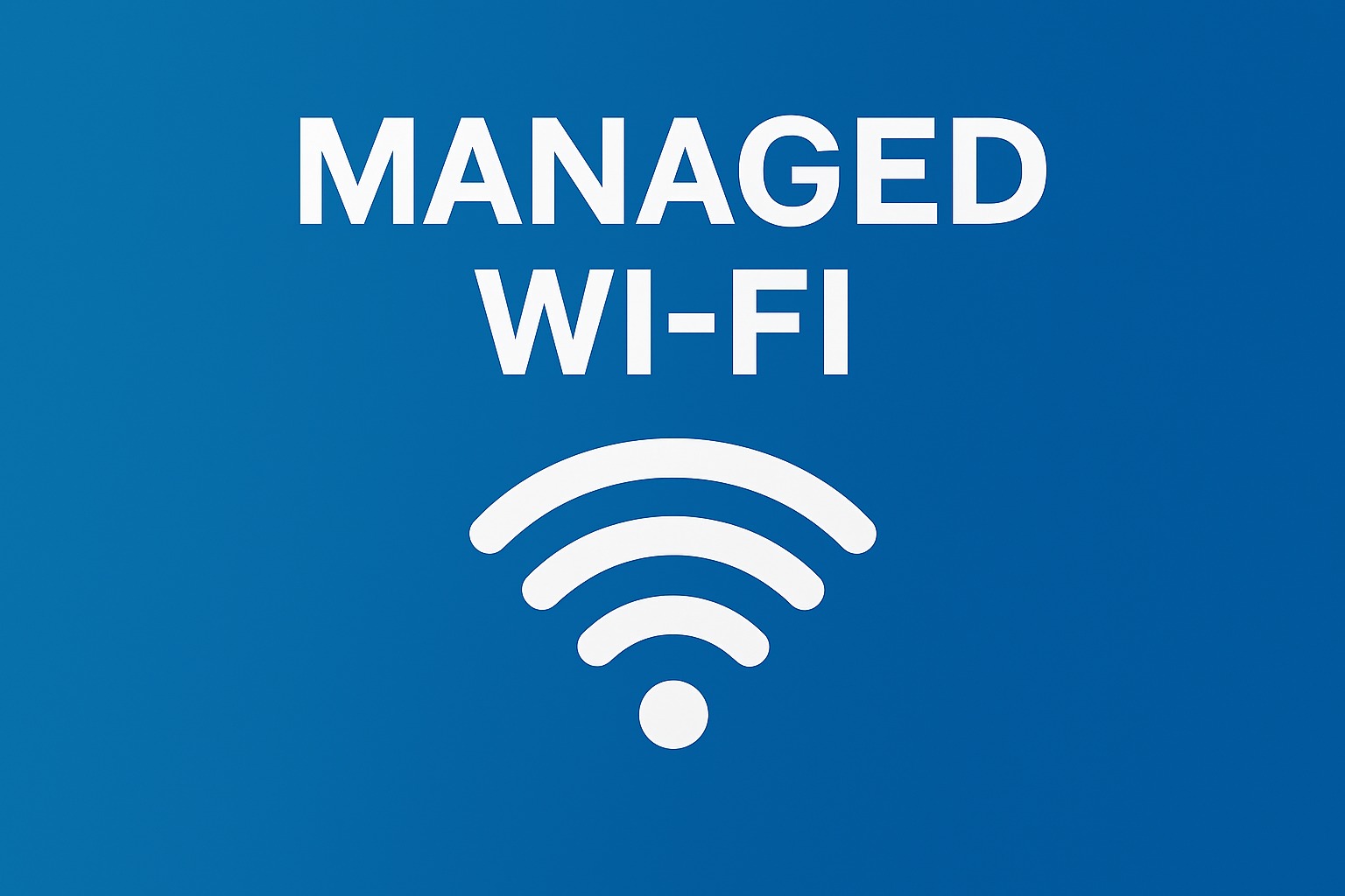Managed Wi-Fi